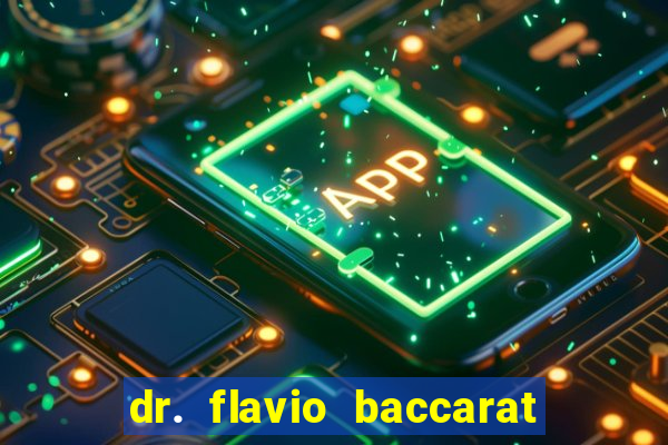 dr. flavio baccarat franco montoro